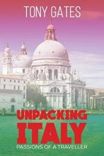 Unpacking Italy: Passions of a Traveller