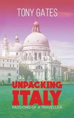 Unpacking Italy: Passions of a Traveller