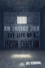 An Inside Job: The Life of a Prison Chaplain