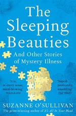 The Sleeping Beauties: And Other Stories of Mystery Illness