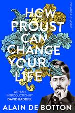 How Proust Can Change Your Life