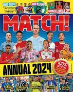Match Annual 2024: The Number One Football Annual for Fans Everywhere
