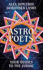 Astro Poets: Your Guides to the Zodiac