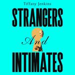 Strangers and Intimates