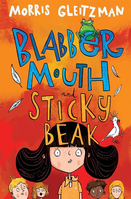 Blabber Mouth and Sticky Beak - Morris Gleitzman - ebook