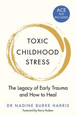 Toxic Childhood Stress