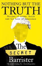 Nothing But The Truth: The Memoir of an Unlikely Lawyer