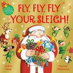 Fly, Fly, Fly Your Sleigh: A Christmas Caper!