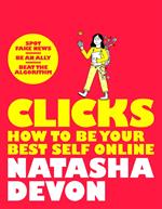 Clicks - How to Be Your Best Self Online