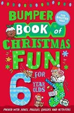 Bumper Book of Christmas Fun for 6 Year Olds