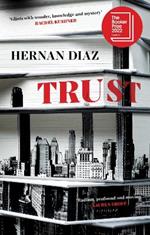 Trust: Winner of the 2023 Pulitzer Prize for Fiction