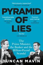 Pyramid of Lies: The Prime Minister, the Banker and the Billion-Pound Scandal