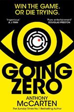 Going Zero: An Addictive, Ingenious Conspiracy Thriller from the No. 1 Bestselling Author of The Darkest Hour