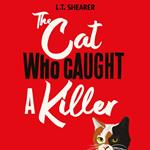 The Cat Who Caught a Killer