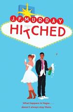 Hitched: Bridesmaids meets The Hangover, this is the funniest rom com you'll read this year!