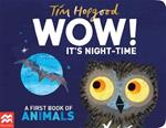 WOW! It's Night-time: A First Book of Animals