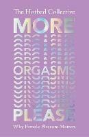 More Orgasms Please: Why Female Pleasure Matters