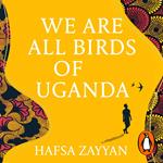 We Are All Birds of Uganda