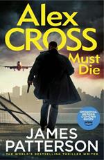 Alex Cross Must Die: (Alex Cross 31)