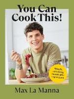You Can Cook This!: Easy vegan recipes to save time, money and waste