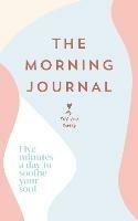 The Morning Journal: Five minutes a day to soothe your soul