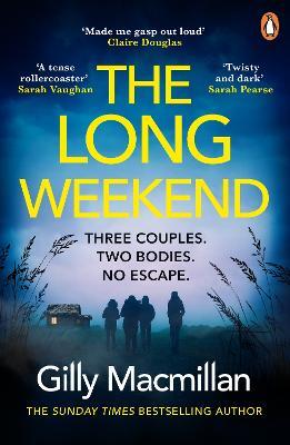 The Long Weekend: 'By the time you read this, I'll have killed one of your husbands' - Gilly Macmillan - cover