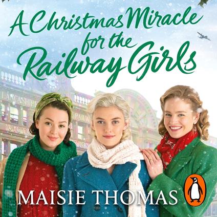 A Christmas Miracle for the Railway Girls