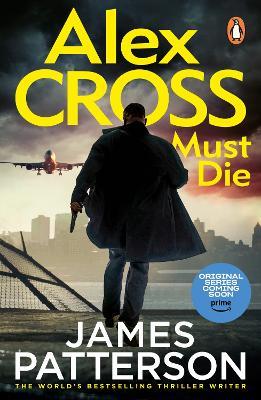 Alex Cross Must Die: (Alex Cross 31) - James Patterson - cover