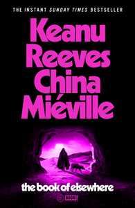 Ebook The Book of Elsewhere China Mieville Reeves Keanu