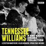 Tennessee Williams: A BBC Radio Drama Collection