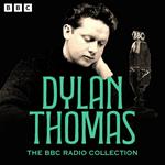 The Dylan Thomas BBC Radio Collection