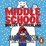 Middle School: Winter Blunderland