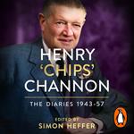 Henry ‘Chips’ Channon: The Diaries (Volume 3): 1943-57