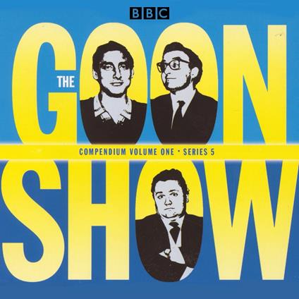 The Goon Show Compendium Volume One: Series 5, Part 1