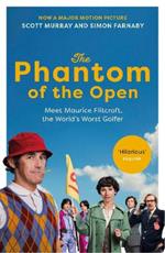 The Phantom of the Open: Maurice Flitcroft, the World's Worst Golfer - NOW A MAJOR FILM STARRING MARK RYLANCE