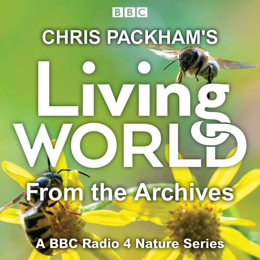 Chris Packham’s Living World from the Archives