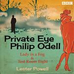 Private Eye Philip Odell: Lady in a Fog & Test Room Eight