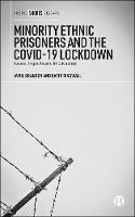 Minority Ethnic Prisoners and the COVID-19 Lockdown: Issues, Impacts and Implications