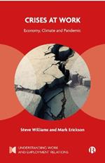 Crises at Work: Economy, Climate and Pandemic