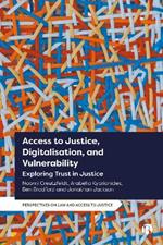 Access to Justice, Digitalization and Vulnerability: Exploring Trust in Justice