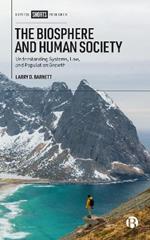 The Biosphere and Human Society: Understanding Systems, Law, and Population Growth