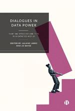 Dialogues in Data Power: Shifting Response-abilities in a Datafied World