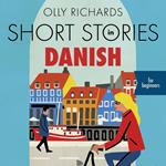 Short Stories in Danish for Beginners