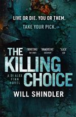 The Killing Choice: Sunday Times Crime Book of the Month 'Riveting'