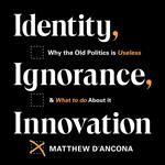 Identity, Ignorance, Innovation