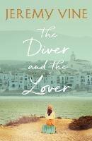 The Diver and The Lover: A novel of love and the unbreakable bond between sisters