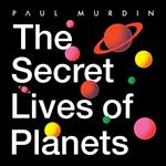 The Secret Lives of Planets