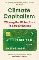 Climate Capitalism: Winning the Global Race to Zero Emissions / 