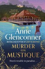 Murder On Mustique: from the author of the bestselling memoir Lady in Waiting