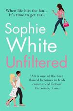 Unfiltered: A warm and hilarious page-turner about secrets, consequences and new beginnings